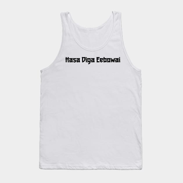 Hasa Diga Eebowai Tank Top by WARKUZENA